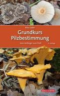 Grundkurs Pilzbestimmung