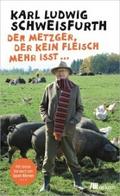 Der Metzger, der kein Fleisch mehr isst ...