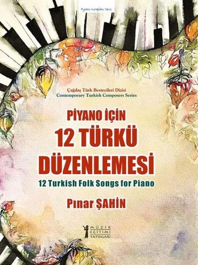 Piyano icin 12 Türkü Düzenlemesi