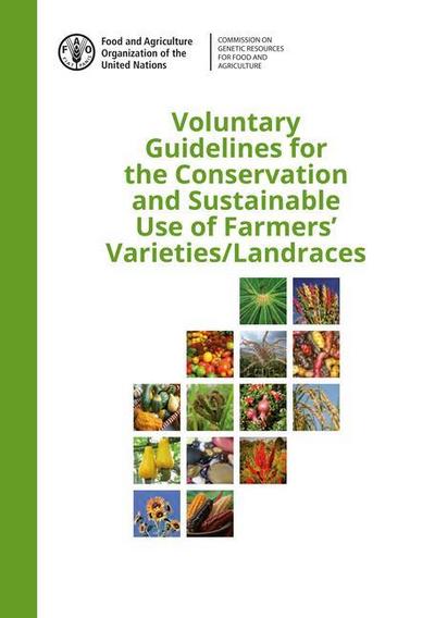 Voluntary Guidelines for the Conservation and Sustainable Use of Farmers’ Varieties/Landraces