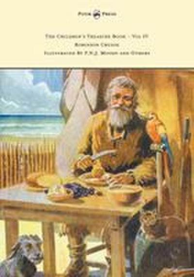 The Children’s Treasure Book - Vol IV - Robinson Crusoe - Illustrated By F.N.J. Moody and Others
