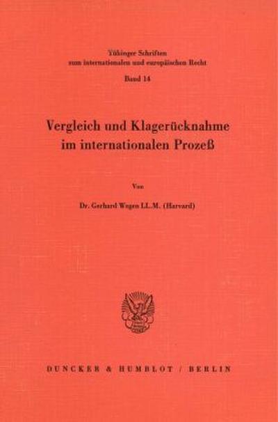 Vergleich und Klagerücknahme im internationalen Prozeß.