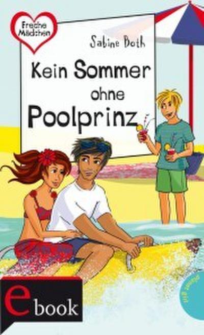 Freche Mädchen - freche Bücher!: Kein Sommer ohne Poolprinz