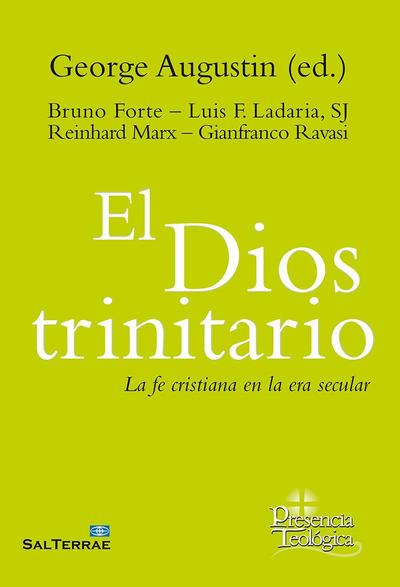El Dios trinitario : la fe cristiana en la era secular