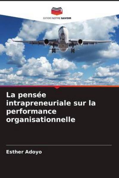 La pensée intrapreneuriale sur la performance organisationnelle