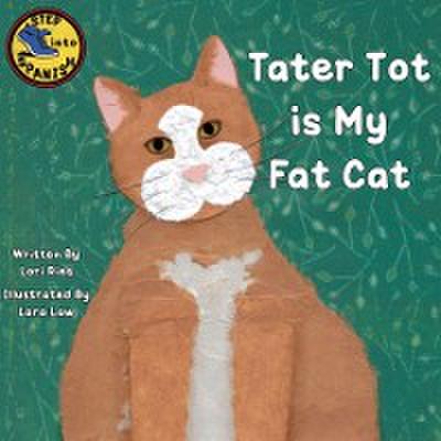 Tater Tot is My Fat Cat