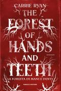 The Forest of Hands and Teeth: La foresta di mani e piedi