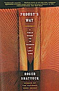 Proust’s Way: A Field Guide to In Search of Lost Time
