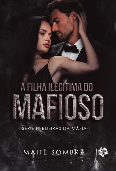 A filha ilegítima do mafioso