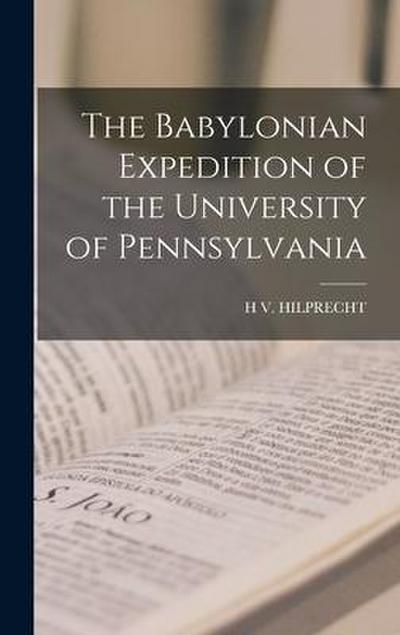 The Babylonian Expedition of the University of Pennsylvania