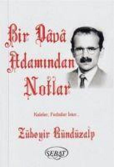 Bir Dava Adamindan Notlar