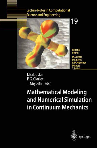 Mathematical Modeling and Numerical Simulation in Continuum Mechanics