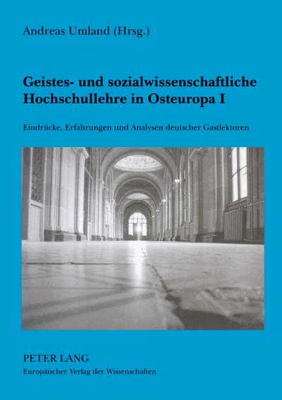 Geistes- und sozialwissenschaftliche Hochschullehre in Osteuropa I