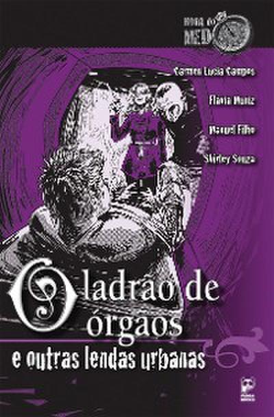 O ladrão de órgãos e outras lendas urbanas