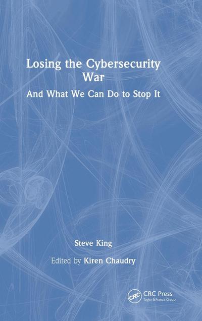 Losing the Cybersecurity War