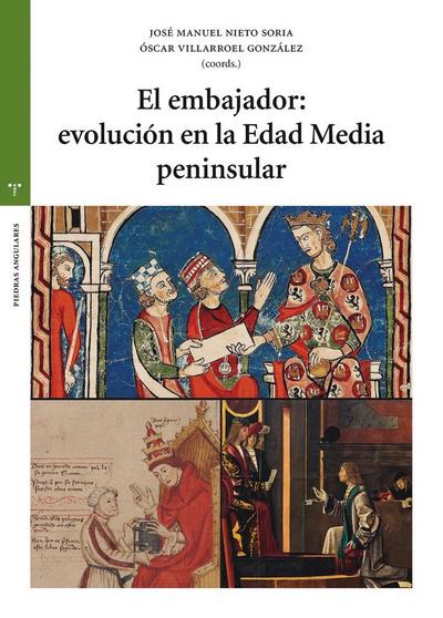 El embajador : evolución en la Edad Media peninsular