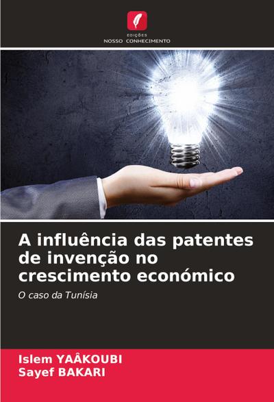 A influência das patentes de invenção no crescimento económico