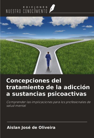 Concepciones del tratamiento de la adicción a sustancias psicoactivas