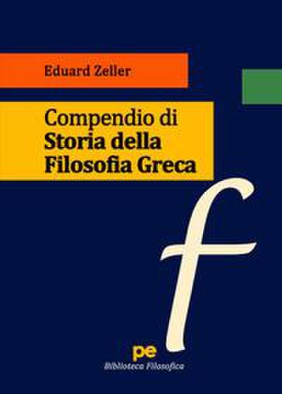 Zeller, E: Compendio di Storia della Filosofia Greca