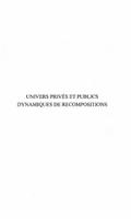 UNIVERS PRIVe ET PUBLIC DYNAMIQUES DE RECOMPOSITIONS