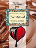 Cioccolatemi, coccole al cioccolato