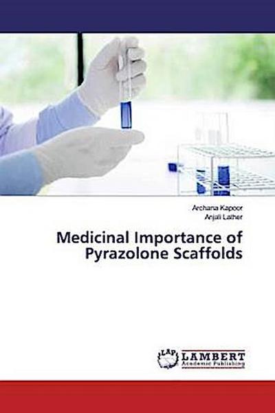 Medicinal Importance of Pyrazolone Scaffolds