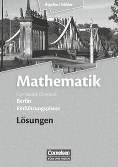 Bigalke/Köhler: Mathematik - Berlin - Ausgabe 2010 - Einführungsphase