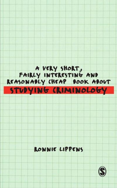 A Very Short, Fairly Interesting and Reasonably Cheap Book About Studying Criminology