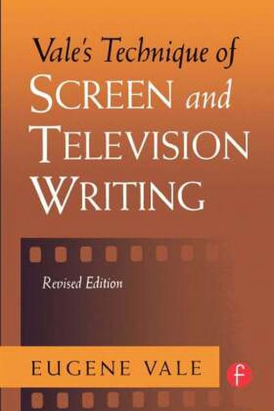 Vale’s Technique of Screen and Television Writing