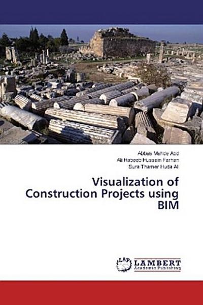 Visualization of Construction Projects using BIM