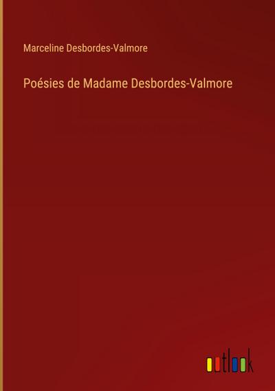 Poésies de Madame Desbordes-Valmore