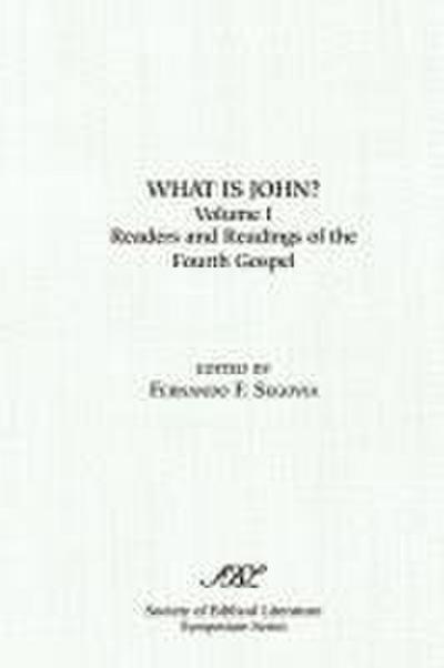 What is John? Readers and Readings in the Fourth Gospel, Vol. 1