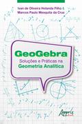 Geogebra: Soluções e Práticas na Geometria Analítica