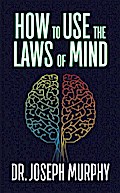 How to Use the Laws of Mind