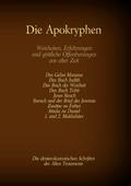 Die Apokryphen, die deuterokanonischen Schriften des Alten Testaments der Bibel