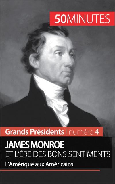 James Monroe et l’ère des bons sentiments
