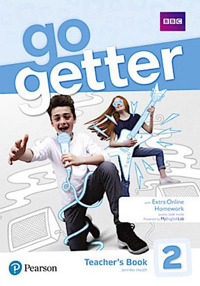 GoGetter 2 Teacher’s Book with MyEnglishLab & Online Extra Homework + DVD-ROM Pack, m. 1 Beilage, m. 1 Online-Zugang