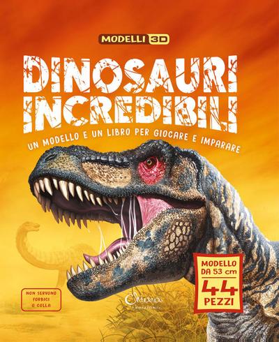 Dinosauri incredibili. Modelli 3D. Libri per imparare