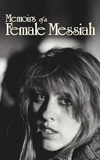 Memoirs of a Female Messiah: The Story of Me, Michelle Domingue