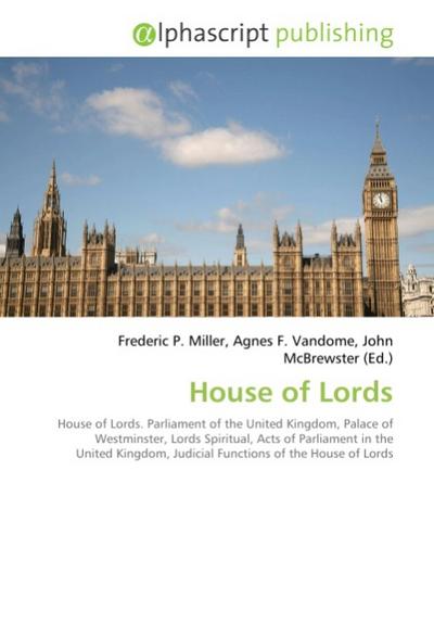 House of Lords - Frederic P. Miller