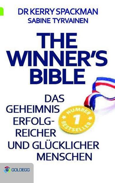 Winner’s Bible: Das Geheimnis erfolgreicher und glücklicher Menschen (Goldegg Leben und Gesundheit)