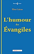 L’humour des Évangiles