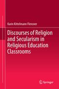 Discourses of Religion and Secularism in Religious Education Classrooms