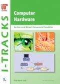 Computer Hardware  Hardware and Network Components Foundation