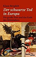 Der Schwarze Tod in Europa: Die große Pest und das Ende des Mittelalters (Beck'sche Reihe)