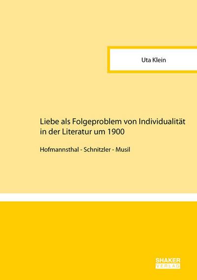 Liebe als Folgeproblem von Individualität in der Literatur um 1900