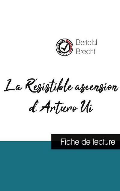 La Résistible ascension d’Arturo Ui de Bertold Brecht (fiche de lecture et analyse complète de l’oeuvre)