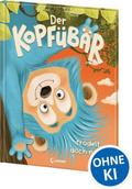 Der Kopfübär trödelt doch nicht!