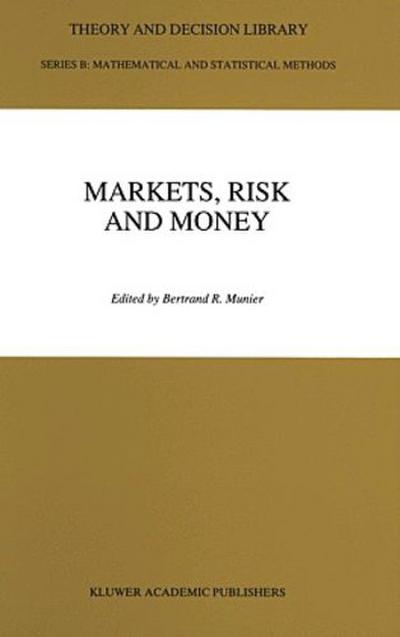 Markets, Risk and Money
