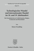Technologischer Wandel und internationaler Handel im 18. und19. Jahrhundert.